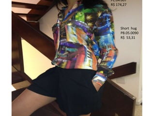 PC.04.007
R$ 174,27




     Short hug
     PB.05.0090
     R$ 53,31
 