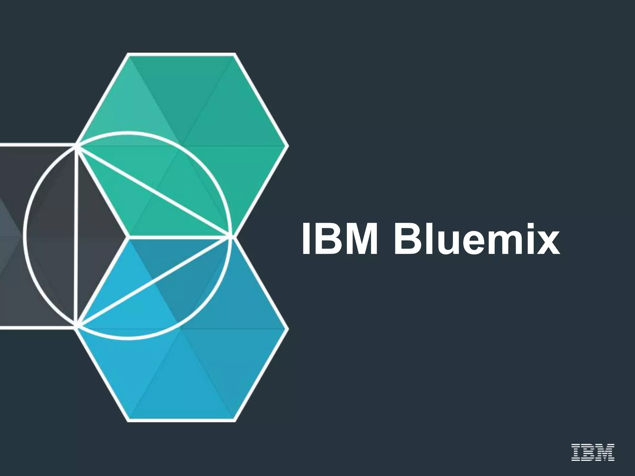 IBM Bluemix
 