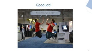 Good job!
13
 