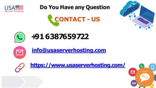 CONTACT - US
+
916387659722
info@usaserverhosting.com
https://www.usaserverhosting.com/
Do You Have any Question
 