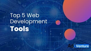 Top 5 web development tools | PPT