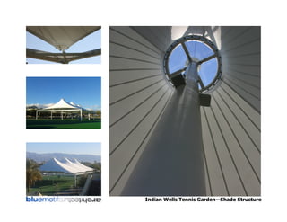 Indian Wells Tennis Garden—Shade Structure
 