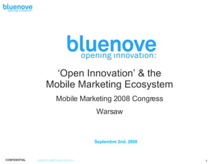 Septembre 2nd, 2008 ‘ Open Innovation’ & the Mobile Marketing Ecosystem Mobile Marketing 2008 Congress Warsaw 