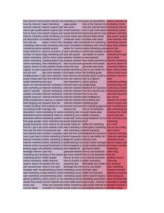 free internet marketing kit director job marketing in linkedin
                    product               description        house of possibilities getting website traffic
how the internet has affected small businesses
                    saas marketing        page grader        how is the internet changing business
                                                                                     marketing charts
how the internet has changed the business world
                    search engine optimization 101
                                          seo score          how the internet transformed business software
                                                                                     marketing internet
how to get qualified leadsengine optimization kit
                    search                small business cartoon get more leads marketing system software
                                                             how to
how to have a blog attached to website
                    search enigne optimization
                                          social bookmarking marketing
                                                             improving search engine rank marketing tips
                                                                                     software
internet marketingsmall marketing companies
                      via search enginessocial media speaker inbound sales leads free search engine listings
job description internet marketing
                    smallbusiness2.0 softwares used inincrease web leads
                                                               marketing company more website visitors
low cost seo        ways in which the internet has affected the business world marketing internet bussines
                                          strategic web design
                                                             linkedin for marketing
marketing internetweb descriptiondescription
                      job marketing       track competitorsmarketing with linkedineasy blog software
marketing webcasts  website grader        twitter for marketing andmarketing system
                                                             media pr                ebook tips
music festival in europe evolution of web marketing tool software website marketing
                    what is               marketing          online free             lead analysis
number of keyword searches
                    blog marketing software site grader use twitter to market marketing through the internet
                                          web
online marketing job descriptionwebsite
                    call for action       website marketing links keyword
                                                             a new                   david stack
online marketing kits
                    creating search keywords tips
                                          analyze marketing  free online advertising sites
                                                                                     internet markeitng
online marketing webinars
                    free marketing kit best social bookmarking sites forleads keyword search engine optimization
                                                             generate more seo
organic search position
                    free website marketing software
                                          close the loop generate web leads innovators dilemma
organic vs paid search
                    generate internet leads advertising how to use twitter for marketing and pr
                                          email               solutions              learn online marketing
seo link tool       get more website visitors
                                          find leads online link building guide      online small business marketing
smallbusiness 2.0get more website visits internet advertising sites small business
                                          free               photos about            software internet marketing
social media webinar the internet has transformed businesses failure?
                    how                   how can internet affect today's business lopin
                                                             who is a
social networking hub spot for multi level marketing is linkbuilding
                    software              how important call to actions              marketing whitepaper
teach me internet internet marketers business book sales and marketing
                    marketing             internet software create leads             business blog marketing
web marketing job description
                    internet marketing consultant jobs facebook for business marketing company website
                                          internet makreting
web2.0 website internet marketing studies marketing and web company changed the platform
                                          internet           how the internet has marketing world
website consultant job description whitepapers
                    internet marketing internet marketing awarddo seo
                                                             how to                  searches keywords
website keyword tipsinternet transformedinternet marketing awards
                                            business         lead intelligence       seo school
2008 presidential election internet
                    it used by a marketing company
                                          internet marketing consultant job
                                                             link building tool      website link building
best blogging services
                    keyword tool tips internet marketing download
                                                             marketing god           search engine analysis
content building for seo
                    link building for seo internet marrketing marketing agencies eb marketing programs
                                                             b2b                     w
converting small business customers keyword tip
                    manage seo                               how to do facebook web marketing system
description marketing consultant
                    marketing for startup companies news
                                          marketing site social media sites          crossing the chasm
download business marketing kit up marketing your e twitter company
                    marketing meet                           book                    pareto principle
download webinars   marketing system ofsmall web marketing company for business
                                            a company        using facebook          irish drinking songs
first page google position
                    more marketing leads  social bookmarking website
                                                             why?                    markeitng
google keywords tips visitors to websites media kit twitter for marketing jim o'neill
                    more                  social
how do i get a better orgainic search resultmarketing award
                    more website visits web on google interruption marketing how to use a blog
how has the internet changed small businesses
                    my keywords tips web marketing systems branding
                                                             ebook                   lead tracker
how internet transformed business searching "keyword"
                    number of people web site link building  facebook for business "internet marketing software"
how to get best leads from internet kit which keywords lead to my site
                    online marketing                         how to use twitter for marketing marketing blog"
                                                                                     "internet
internet marketingonline marketing presentation
                      certification       blogs for small businesses
                                                             internet mark           absentee owner
internet marketingonline marketing training softwaremarketing media management
                      e-course            bookmarking        social                  search engine optimization for dummies
internet niche marketing bookmark marketing
                    social software       find prospects online media marketingduct tape marketing
                                                             social
landing page software
                    software marketing techniques kit get found online
                                          free website                               markteing
leverage internet marketing
                    spot hub              generate website how to use facebook sales blog
                                                              leads
marketing and design and job description more marketing leads facebook for business
                    topics of the search get
                                           engine optimization to use
                                                             how                     site seo
marketing ebook tipstwitter grader        how to do free onlineinternet business geoffrey moore
                                                             my advertising
online marketing awardswebinar
                    twitter               how to market on-line marketing
                                                             twitter                 imprivata
organic search listings
                    website link tool     keywords tips      affordable seo small business
                                                                                     seo analyzer
seo keyword tips what is hub spot         leverage the internet to use twitter
                                                             how                     btob marketing
strategic web marketing
                    advertising producing softwarecompany ceo volpe
                                          marketing          michael                 keyword checker
web marketing case studies marketing techniques twitter for business
                    best internet         marketing consultant duties                salesforce automation
web marketing webinars
                    bookmarking sites marketing speaking     define search engine optimization
                                                                                     rapid protyping
attract qualified prospects
                    call to action on websites
                                          marketing transformation automation tool
                                                             marketing               www.internetmarketing.com
closed loop feedbackconvert website leads more sales leads case study - internet marketing of strategic marketing plan
                                                                                     example
comp corp           enter your keywordsonline marketing platform internet marketing business marketing plan
                                                             case study              sample
convert leads       evolution of marketing system monitoring
                                          social media       developing internet marketing software strategy
                                                                                     jennifer snyder
 