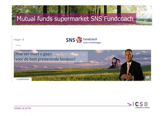 Mutual funds supermarket SNS Fundcoach
 