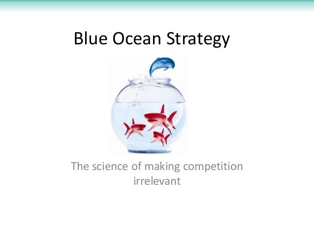 blue ocean strategy 2 essay blue ocean strategy 2 essay