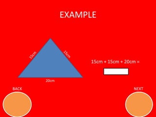 EXAMPLE



                   15cm + 15cm + 20cm =


       20cm

BACK                                NEXT
 