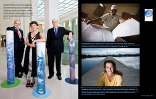 A new water prize to encourage entrepreneurs to focus on the
global water crisis is being created by Andrew Benedek (right), founder of
Zenon Membrane Solutions, who invented a membrane filtration system
considered to be one of the biggest breakthroughs in water treatment since
the development of sand filtration and chlorine disinfection a century ago;
and Monique Barbut, CEO of the Global Environment Facility, director of a
$3 billion fund helping poor countries deal with climate change. In June 2007
they met in Paris to solicit support from Jean-Louis Chaussade, CEO of Suez
Environment, who heads the world's largest private water company.
    Gerard Uferas




                                                                                   Tigist Tadesse has a dream of providing tap water and sanitation to everyone in her village of Ginchi, Ethiopia. In addition to her
                                                                                responsibilities as a shopkeeper and mother of three, Tigist researches and publicizes water-related statistics about her village. Her efforts have led to
                                                                                the construction of 20 community toilets and more than 100 taps around her neighborhood since 2005.             Guy Calaf




                                                                                   ASHOKA FELLOW Marta Echavarria has established water markets that assign price tags to the environmental benefits of healthy
                                                                                watersheds. This measurable value allows all parties — farmers, environmentalists, water companies, electric companies and governments — to
                                                                                better understand the value of water. Marta’s multi-tiered strategy establishes private funds for watershed management and coordinates watershed
                                                                                conservation plans between upstream and downstream users. Piloted in Colombia, Marta’s model continues to spread and have success in
                                                                                communities throughout Latin America.         Ivan Kashinsky
                                                                                                                                                                                                                                             A Billion Slingshots  203
 