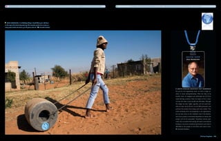 Women and girls in the developing world often spend the majority of their day collecting water and carrying containers weighing up to 45 pounds almost 4 miles.   According to the World Health Organization, more than 1 billion people gained access to clean water over the last decade.




   Alice Malemela, 15, of Mothapo Village in South Africa pulls a Q Drum
on her way to the community water tap. The innovative plastic drum serves as a
rolling water bucket and stores up to 20 gallons when full.    Samantha Reinders




                                                                                                                                                                                                                                                         South African architect Piet Hendrikse
                                                                                                                                                                                                                                                      has put his civil engineering career on hold to begin an-
                                                                                                                                                                                                                                                      other in social entrepreneurship. With the help of his
                                                                                                                                                                                                                                                      brother Hans, he designed and self-funded the Q Drum
                                                                                                                                                                                                                                                      water-fetching container. Now, he hopes to find a mate-
                                                                                                                                                                                                                                                      rial that will make it both durable and affordable. Although
                                                                                                                                                                                                                                                      the design has been highly regarded, and the social ben-
                                                                                                                                                                                                                                                      efits are clear, the Q Drum's current $30 production cost
                                                                                                                                                                                                                                                      prevents the product from being used more widely. "Our
                                                                                                                                                                                                                                                      initial marketing drive was [targeted] to aid organizations,
                                                                                                                                                                                                                                                      but we have come to the realization that if the distribu-
                                                                                                                                                                                                                                                      tion of our product is exclusively dependent on charity, the
                                                                                                                                                                                                                                                      project will not be sustainable." Hendrikse remains opti-
                                                                                                                                                                                                                                                      mistic that successful field testing will inspire international
                                                                                                                                                                                                                                                      funding to overcome manufacturing limitations and make it
                                                                                                                                                                                                                                                      affordable to the people of rural Africa who need it most.
                                                                                                                                                                                                                                                          Samantha Reinders



                                                                                                                                                                                                                                                                                                  A Billion Slingshots  189
 