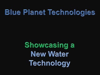 Blue Planet Technologies Showcasing a NewWater Technology 