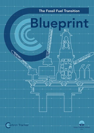 BlueprintBlueprintB epr nBBBBBBBBlluuuuuuuueeeeeepppppppprrrriiiinnnnttttttBBBB eeeepppprrrr nnnntteepppppee
The Fossil Fuel Transition
Initiativen a e
arbon Trackerarbon Trackeraaarrrbbbo cnnn TTTrrraaa kkkeeerrrooooo ccccc
 