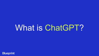 What is ChatGPT?
 