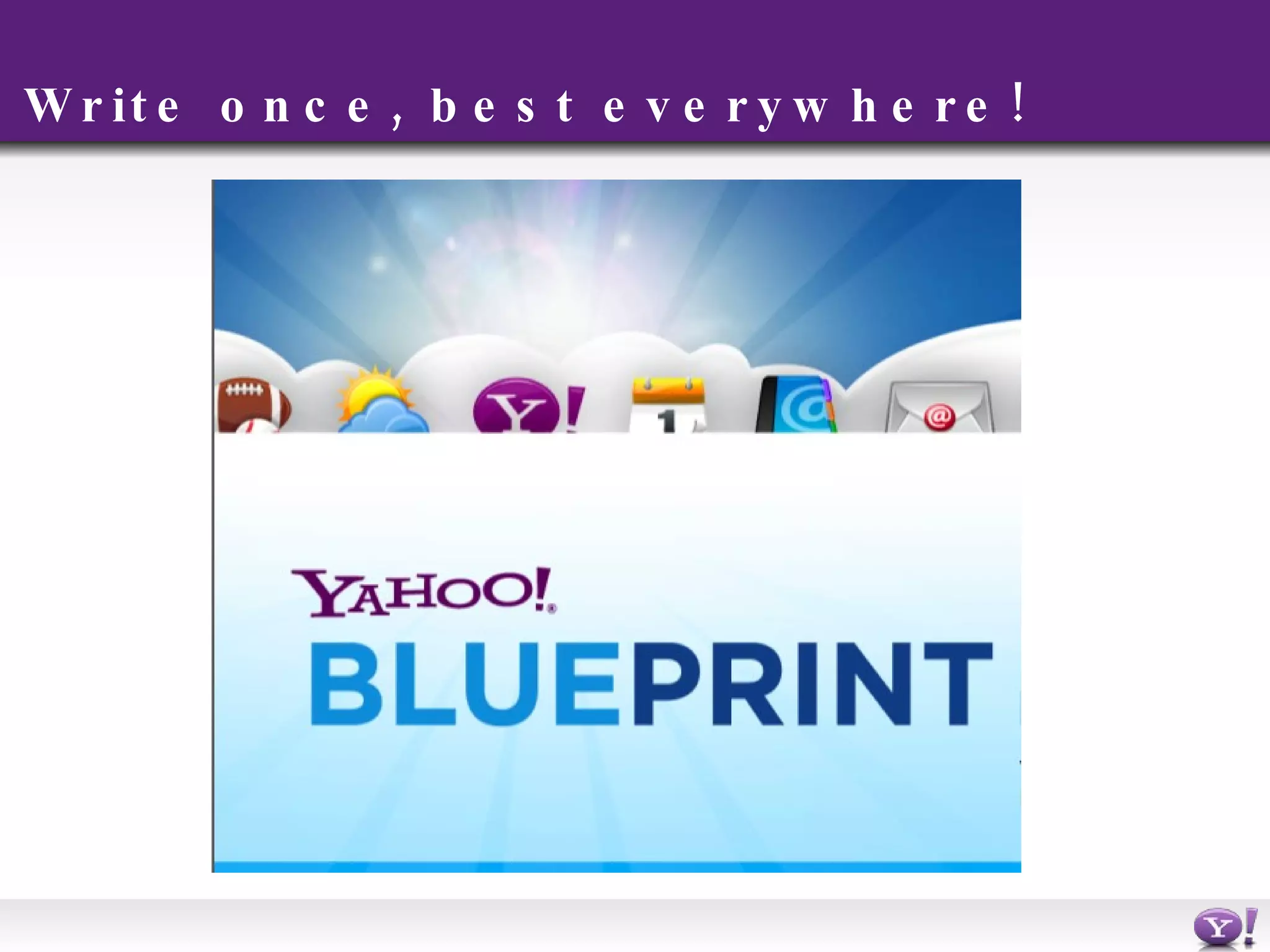 Write once, best everywhere! 