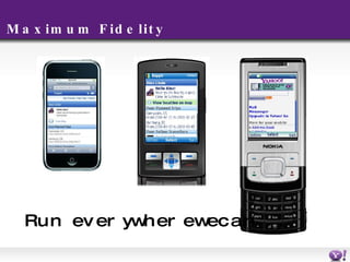 Maximum Fidelity Run everywhere we can.. 