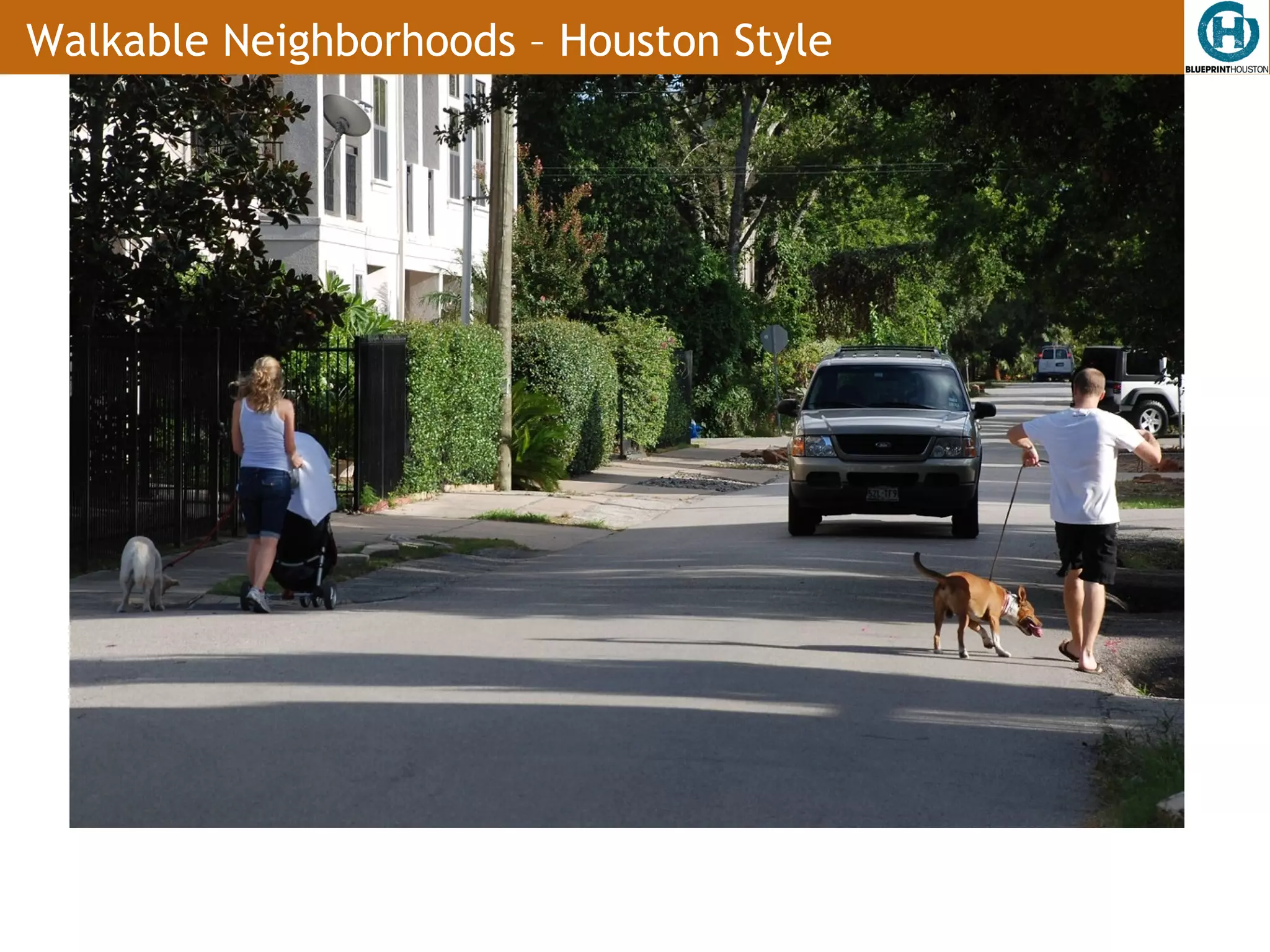 Walkable Neighborhoods – Houston Style
 