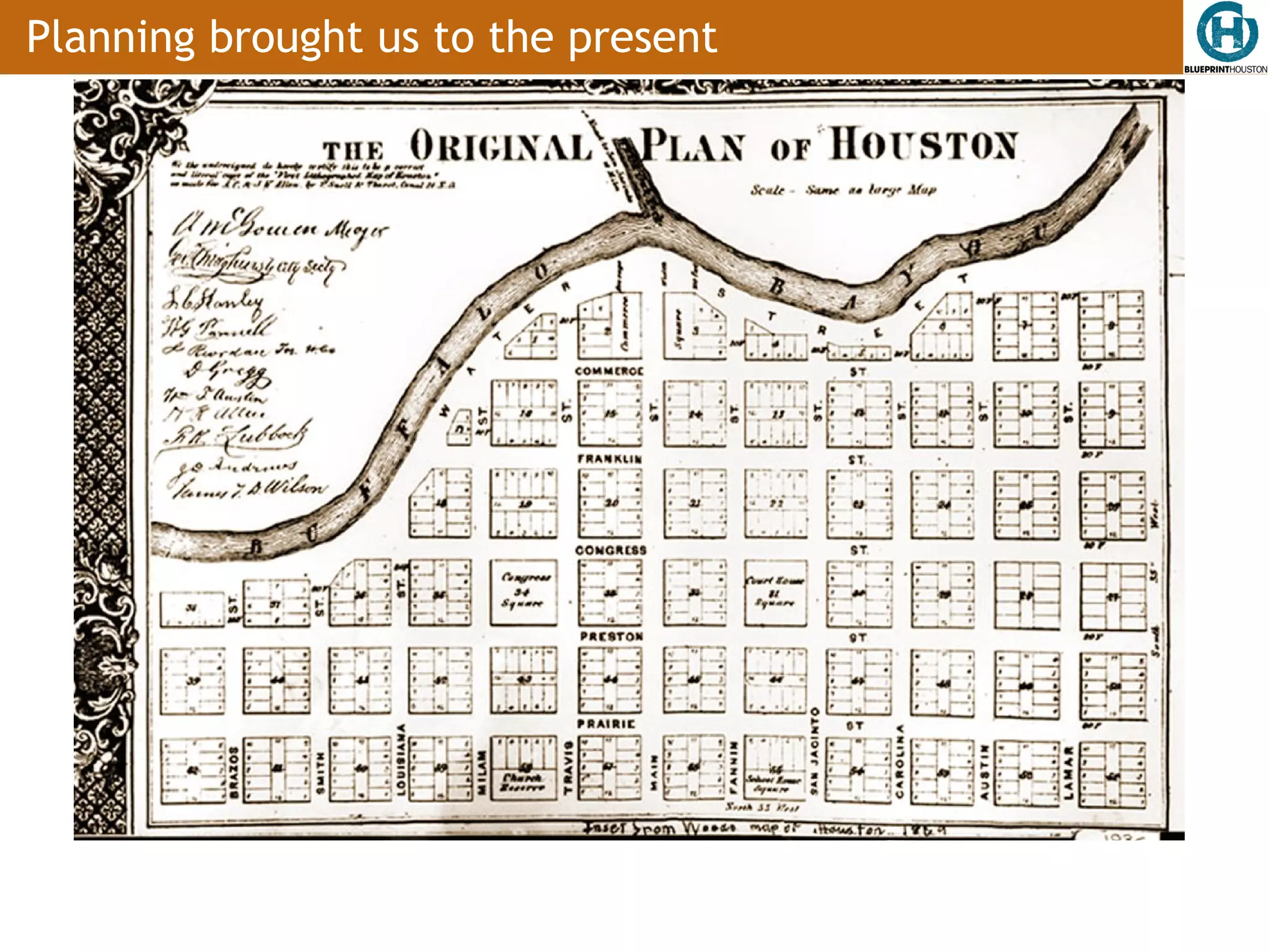 Planning brought us to the present
 