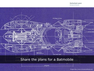Share the plans for a Batmobile

                             Image:http://www.chickslovethecar.com
 