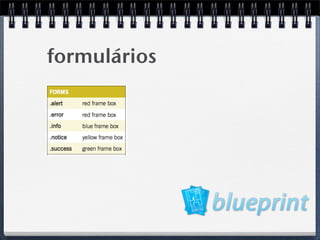 formulários
 
