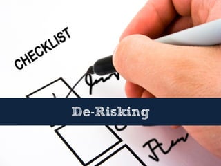 De-Risking
 