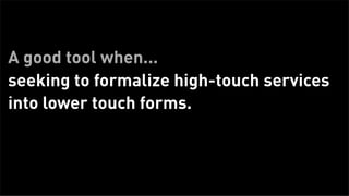 One of many tools...




Tuesday, February 26, 13
 