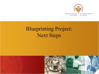 Blueprinting Project:
         Next Steps




22
 
