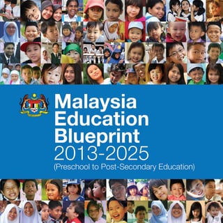 Malaysia Education Blueprint 2013 - 2025
Foreword
1
 