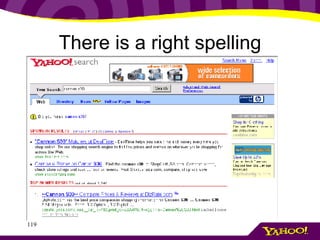 There is a right spelling 