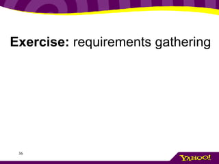 Exercise:  requirements gathering 