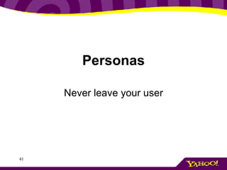 Personas Never leave your user 