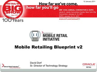 12 January 2011 Mobile Retailing Blueprint v2 David Dorf Sr. Director of Technology Strategy 