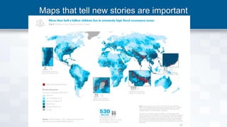 Maps that tell new stories are important
 