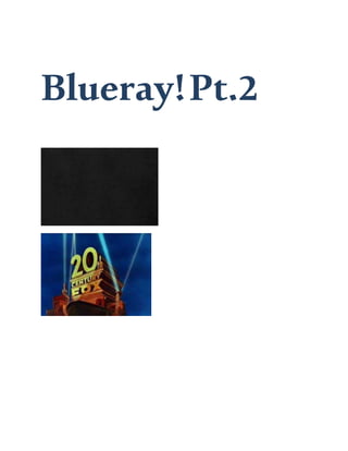 Blueray!Pt.2
 