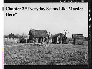 Chapter 2 “Everyday Seems Like Murder Here” 