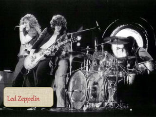 Led Zeppelin
 