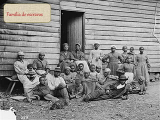 Família de escravos
 