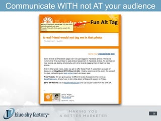 Communicate WITH not AT your audience16