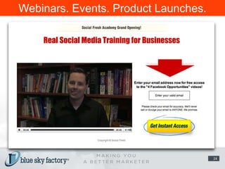 Webinars. Events. Product Launches.24