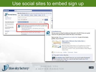 Use social sites to embed sign up links/forms.28