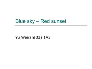 Blue sky – Red sunset Yu Weiran(33) 1A3 