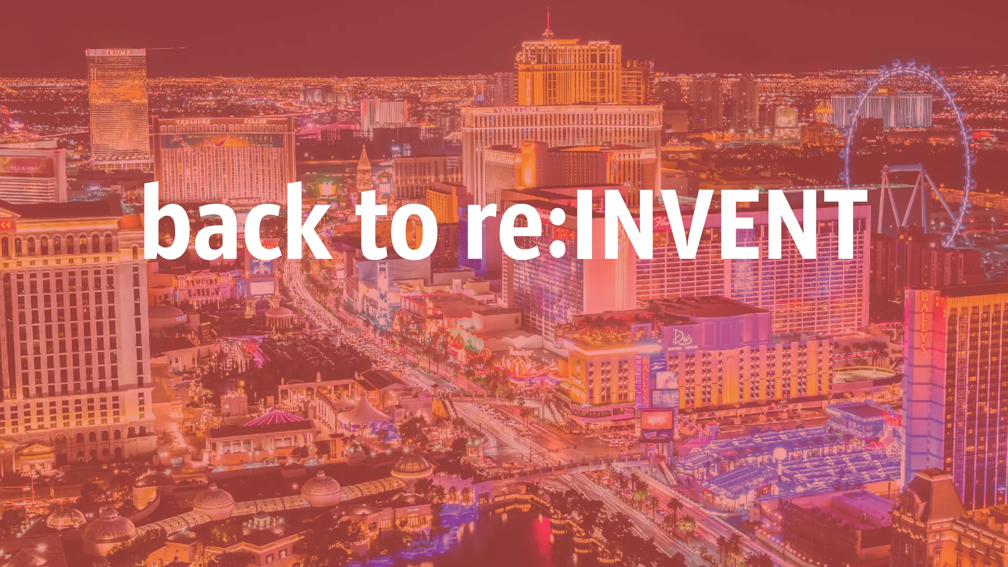 back to re:INVENT
 