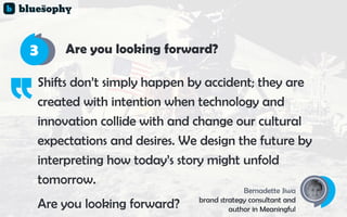 Are you looking forward?
Shifts don’t simply happen by accident; they are
created with intention when technology and
innov...
