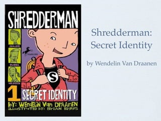 Shredderman: Secret Identity