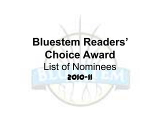 Bluestem Readers’ Choice AwardList of Nominees2010-11 