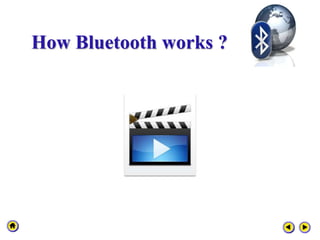 How Bluetooth works ?
 