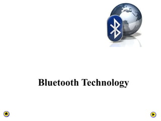 Bluetooth Technology
 