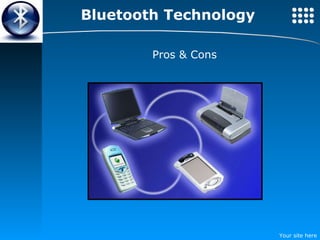 Bluetooth Technology Pros & Cons 