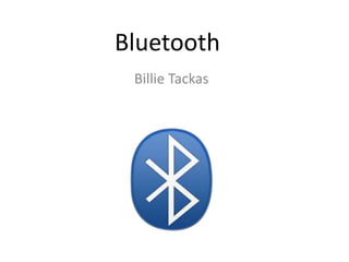 Bluetooth Billie Tackas 