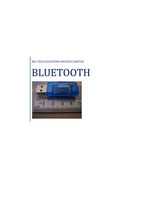 NIV-TECH SOLUTIONS PRIVATE LIMITED
BLUETOOTH
 