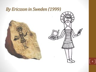 By Ericsson in Sweden (1999)
4
 