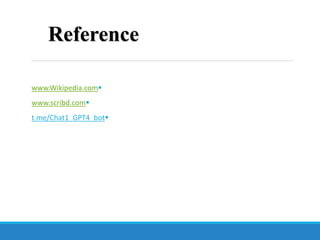 
www.Wikipedia.com

www.scribd.com

t.me/Chat1_GPT4_bot
Reference
 